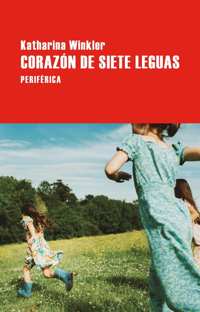 CORAZON DE SIETE LEGUAS, de WINKLER, KATHARINA | portada del libro