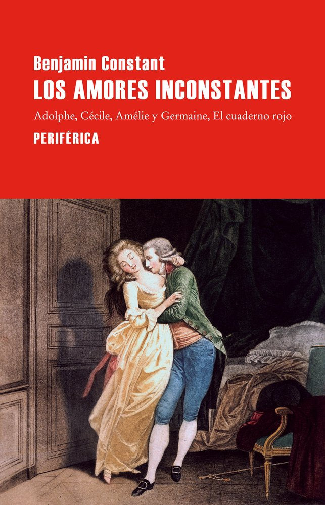 LOS AMORES INCONSTANTES, de CONSTANT, BENJAMIN | portada del libro