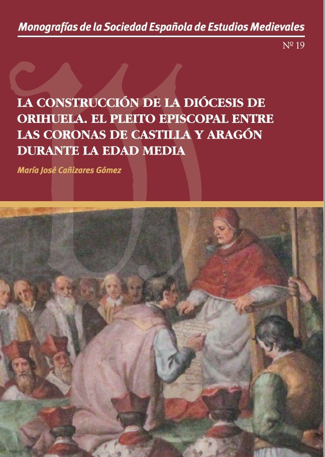 LA CONSTRUCCION DE LA DIOCESIS DE ORIHUELA., de CAÑIZARES GOMEZ | portada del libro