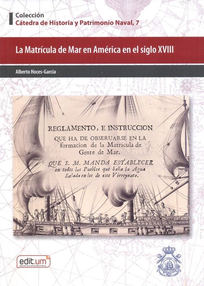 LA MATRICULA DE MAR EN AMERICA EN EL SIGLO XVIII, de HOCES GARCIA, ALBERTO | portada del libro