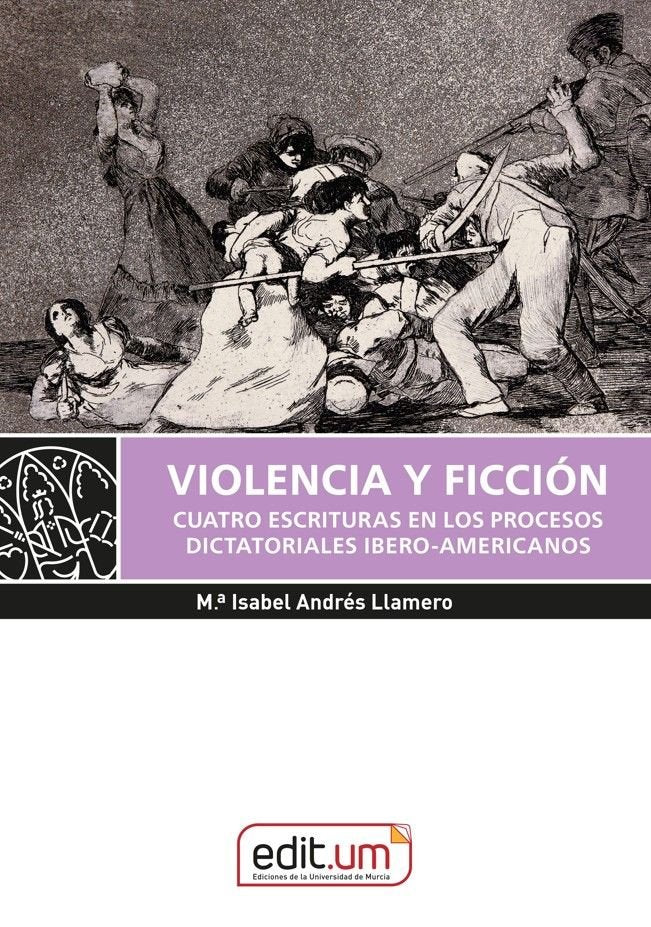 VIOLENCIA Y FICCION. CUARTO ESCRITURAS EN LOS PROCESOS DICTATORIALES IBERO-AMERI, de ANDRES LLAMERO | portada del libro