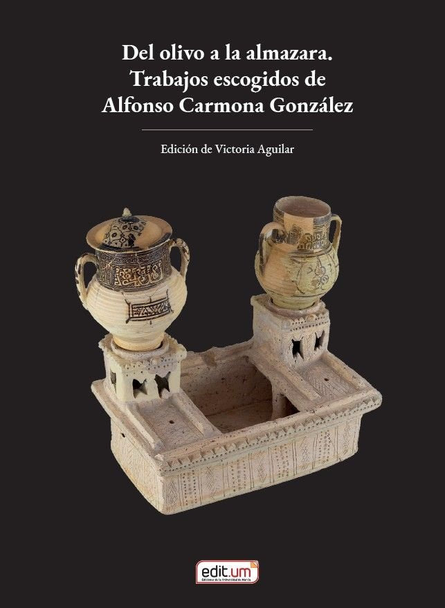DEL OLIVO A LA ALMAZARA. TRABAJOS ESCOGIDOS DE ALFONSO CARMONA GONZALEZ, de AGUILAR | portada del libro