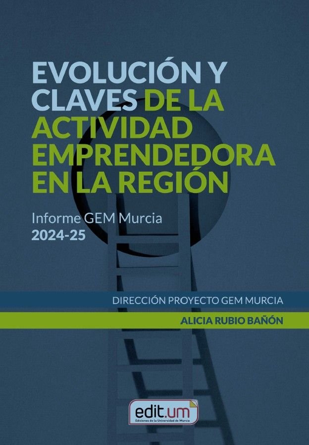 EVOLUCION Y CLAVES DE LA ACTIVIDAD EMPRENDEDORA EN LA REGION, de RUBIO BAÑON | portada del libro