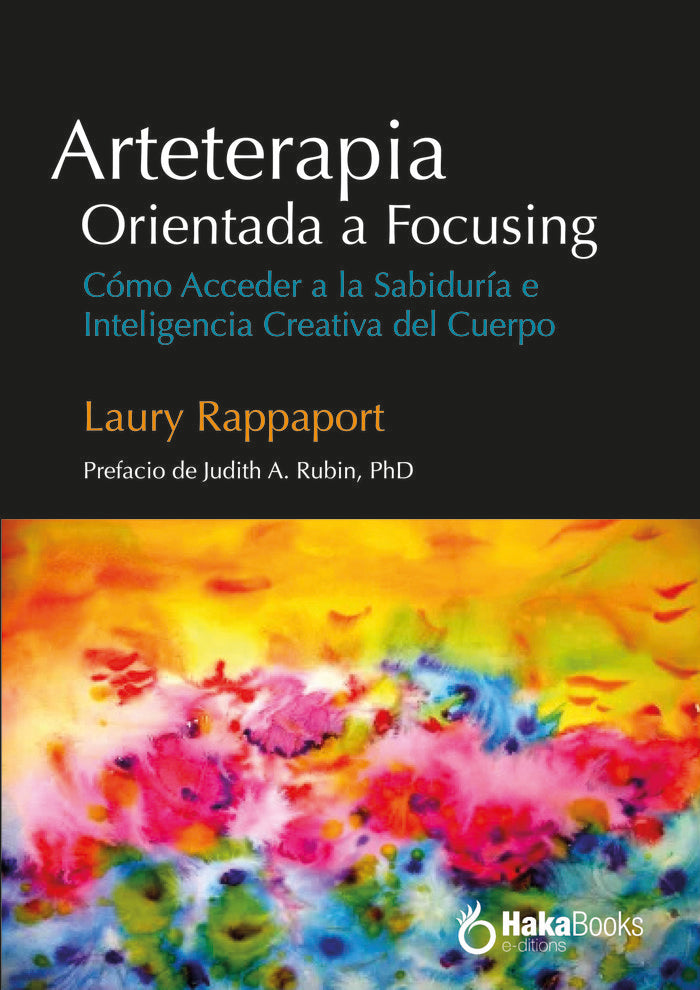 Arteterapia Orientada a Focusing, de LAURY RAPPAPORT | portada del libro