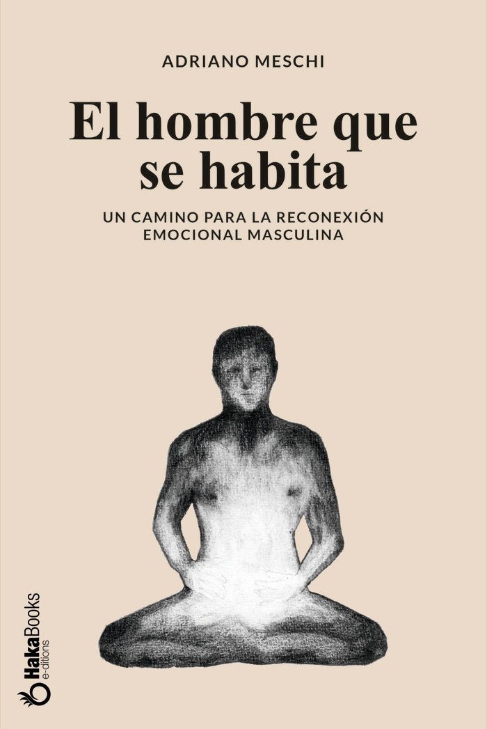 EL HOMBRE QUE SE HABITA, de MESCHI, ADRIANO | portada del libro