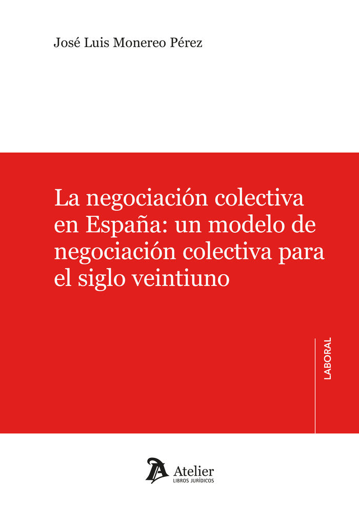 NEGOCIACION COLECTIVA EN ESPAÑA, de JOSE LUIS MONEREO PEREZ | portada del libro