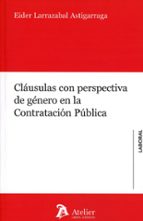 CLAUSULAS CON PERSPECTIVA DE GENERO EN LA CONTRATACION PUBLICA, de EIDER LARRAZABAL ASTIGARRAGA | portada del libro
