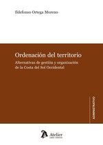 ORDENACION DEL TERRITORIO ALTERNATIVAS DE GESTION Y ORGANIZ, de ILDEFONSO ORTEGA MORENO | portada del libro