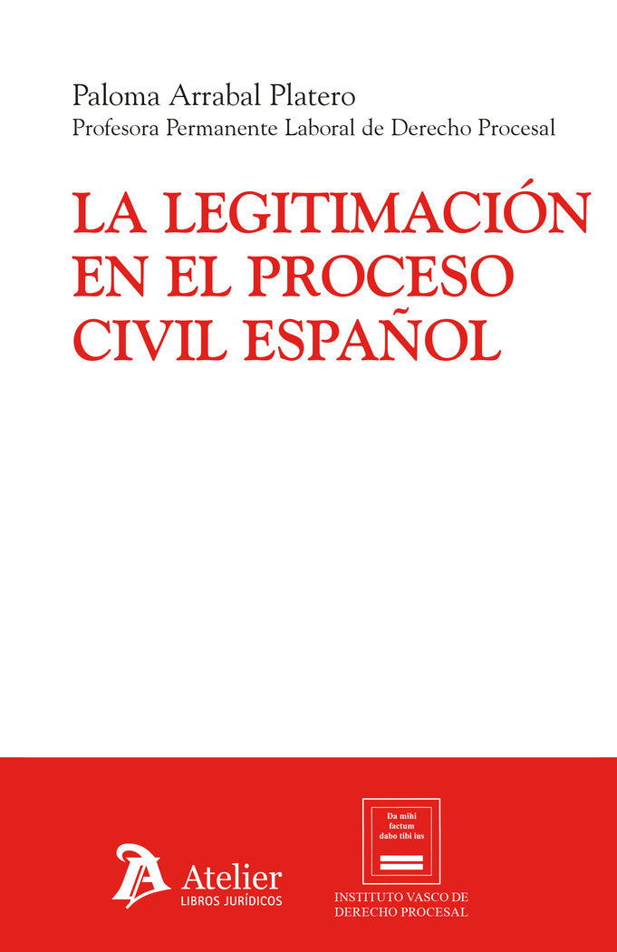 LA LEGITIMACION EN EL PROCESO CIVIL ESPAÑOL, de PALOMA ARRABAL PLATERO | portada del libro