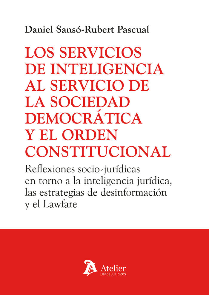 LOS SERVICIOS DE INTELIGENCIA AL SERVICIO DE LA SOCIEDAD DEMOCRATICA Y, de DANIEL SANSO-RUBERT PASCUAL | portada del libro