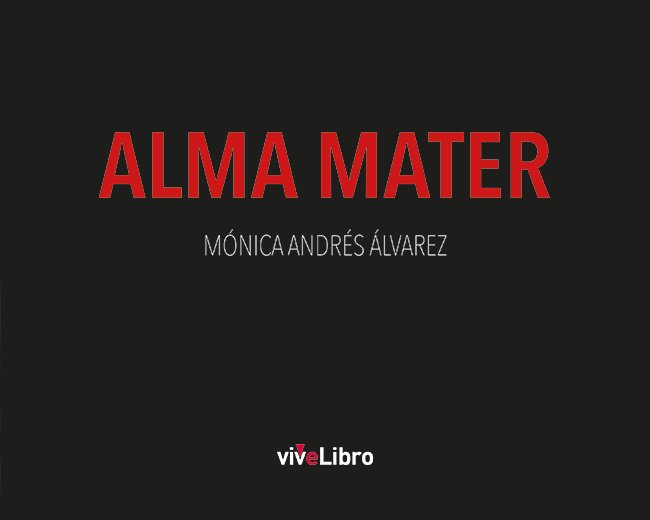 Alma Mater, de ANDRES ALVAREZ, MONICA | portada del libro