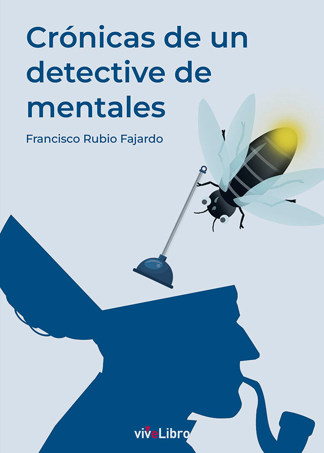 CRONICAS DE UN DETECTIVE DE MENTALES, de RUBIO FAJARDO, FRANCISCO | portada del libro