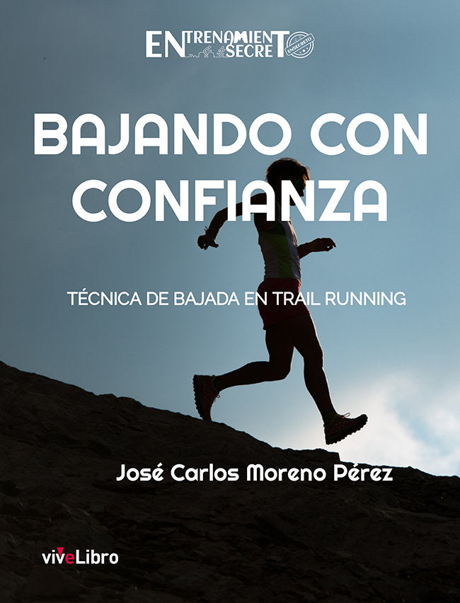 BAJANDO CON CONFIANZA TECNICA DE BAJADA EN TRAIL RUNNING, de MORENO PEREZ | portada del libro