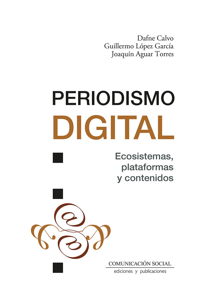 Periodismo digital. Ecosistemas, plataformas y contenidos, de Aguar Torres, Joaquín | portada del libro