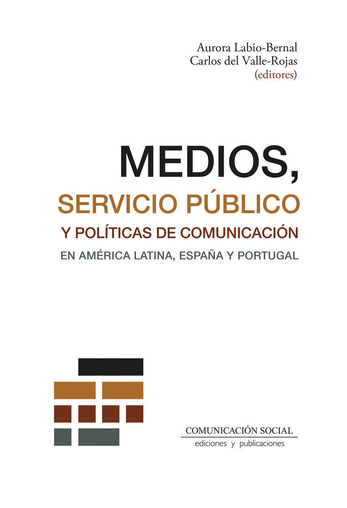 Medios, servicio público y políticas de comunicación en Amér, de Del Valle Rojas, Carlos | portada del libro