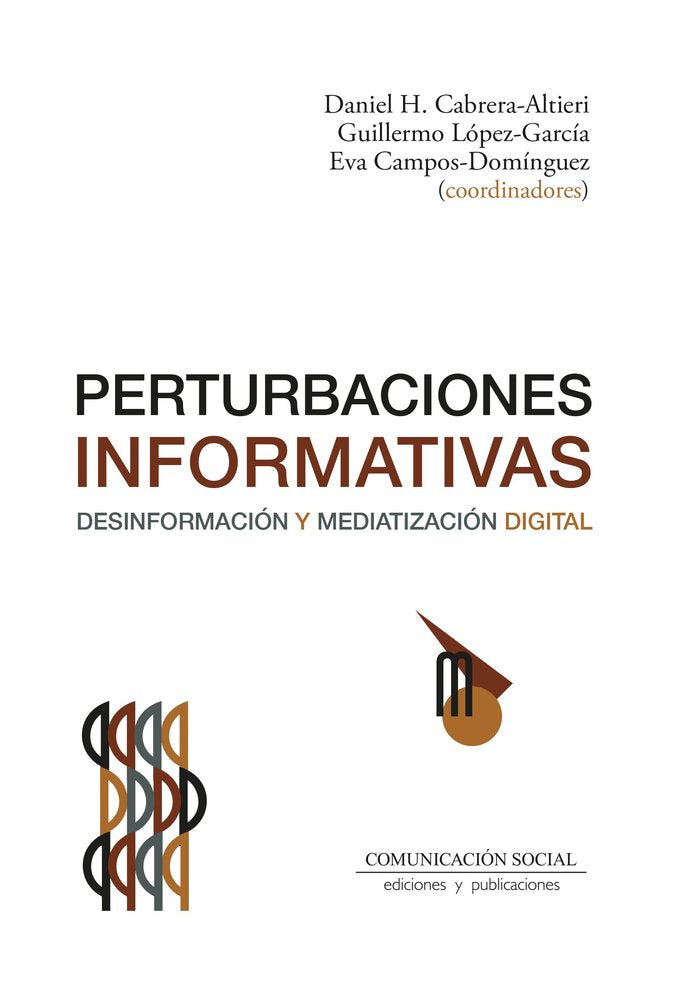 Perturbaciones informativas. Desinformación y mediatización, de Cabrera Altieri, Daniel | portada del libro
