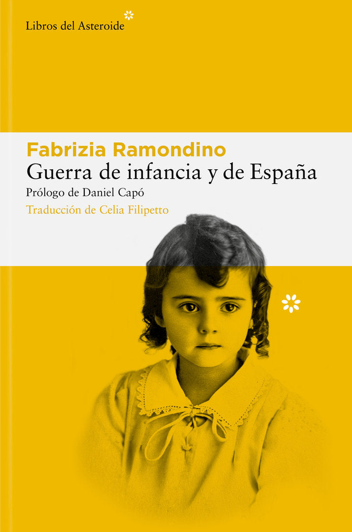 GUERRA DE INFANCIA Y DE ESPAÑA, de RAMONDINO,FABRIZIA | portada del libro