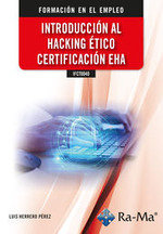 IFCT0040 INTRODUCCION AL HACKING ETICO CERTIFICACION EHA, de HERRERO PEREZ, LUIS | portada del libro