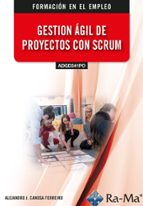 GESTION AGIL DE PROYECTOS CON SCRUM, de ALEJANDRO CANOSA FERREIRO | portada del libro