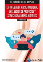 COMM0029 ESTRATEGIAS DE MARKETING DIGITAL EN EL SECTOR DE, de ROSA MORENO COMPANY | portada del libro