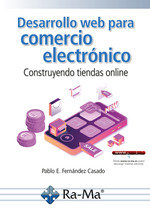 DESARROLLO WEB PARA COMERCIO ELECTRONICO CONSTRUYENDO TIENDAS ONLINE, de FERNANDEZ C | portada del libro