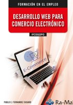 IFCD022PO DESARROLLO WEB PARA COMERCIO ELECTRONICO, de Pablo Enrique Fernández Casado | portada del libro