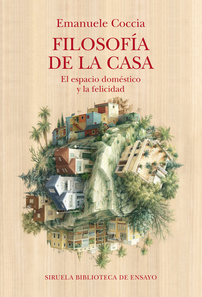FILOSOFIA DE LA CASA:ESPACIO DOMESTICO Y FELICIDAD, de COCCIA, EMANUELE | portada del libro