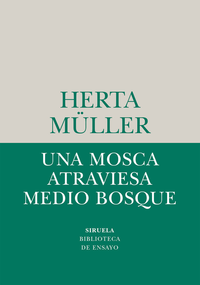 UNA MOSCA ATRAVIESA MEDIO BOSQUE, de MULLER, HERTA | portada del libro