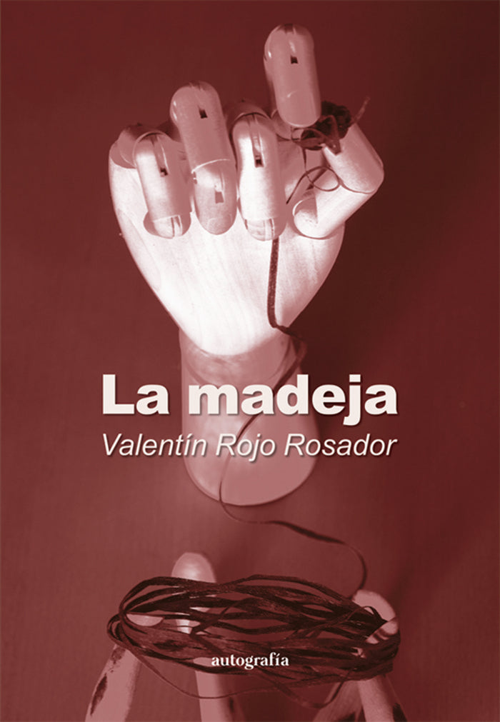 La madeja, de Rojo Rosador, Valentín | portada del libro