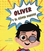 Oliver y el super parche, de JUDIT GARCIA | portada del libro