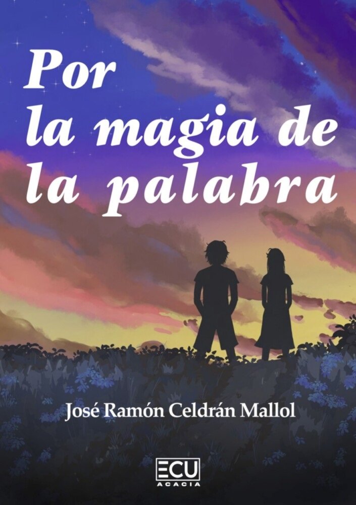 Por la magia de la palabra, de CELDRAN MALLOL, JOSE RAMON | portada del libro