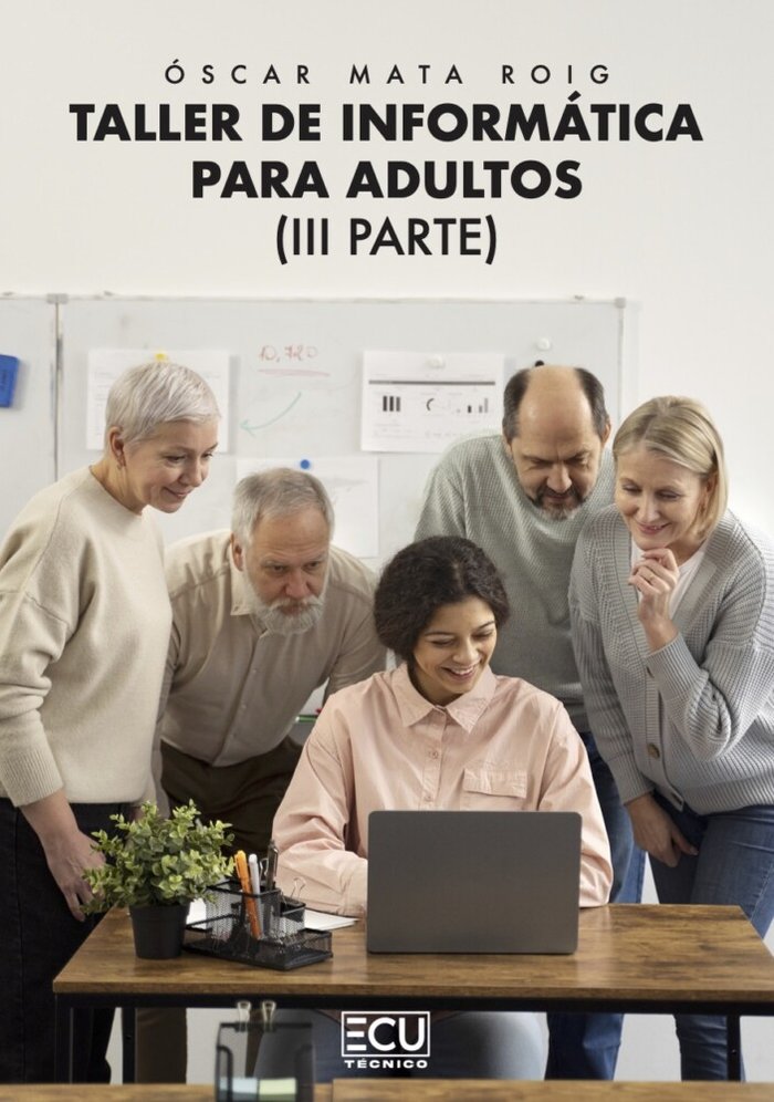 TALLER DE INFORMATICA PARA ADULTOS III PARTE, de MATA ROIG, OSCAR | portada del libro