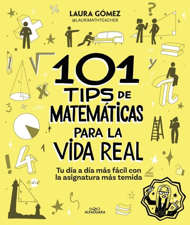 101 TIPS DE MATES PARA LA VIDA REAL, de GOMEZ POZO (@LAURIMATHTEACHER), LAURA | portada del libro