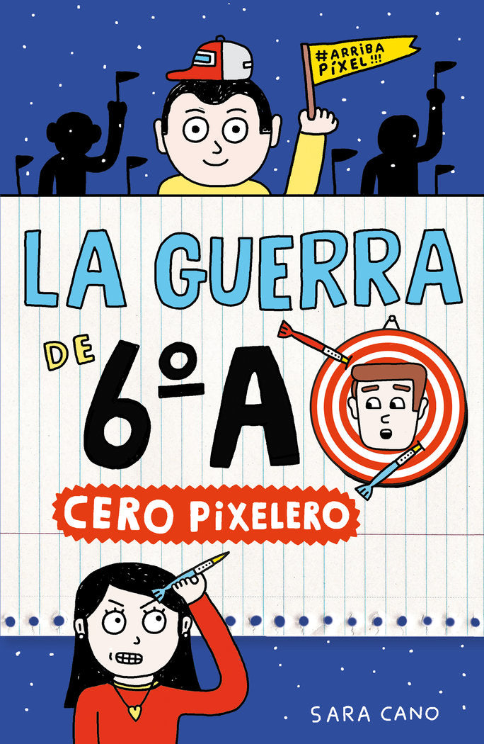 LA GUERRA DE 6ºA 4 - CERO PIXELERO, de CANO FERNANDEZ, SARA | portada del libro