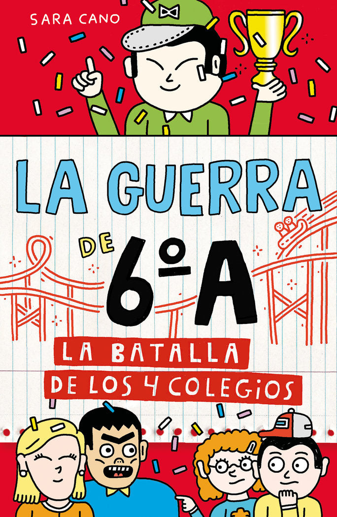 LA GUERRA DE 6ºA 5 - LA BATALLA DE LOS 4 COLEGIOS, de CANO FERNANDEZ, SARA | portada del libro