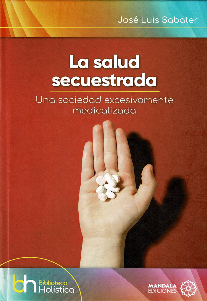 LA salud secuestrada (Tapa dura), de Sabater, José Luis | portada del libro