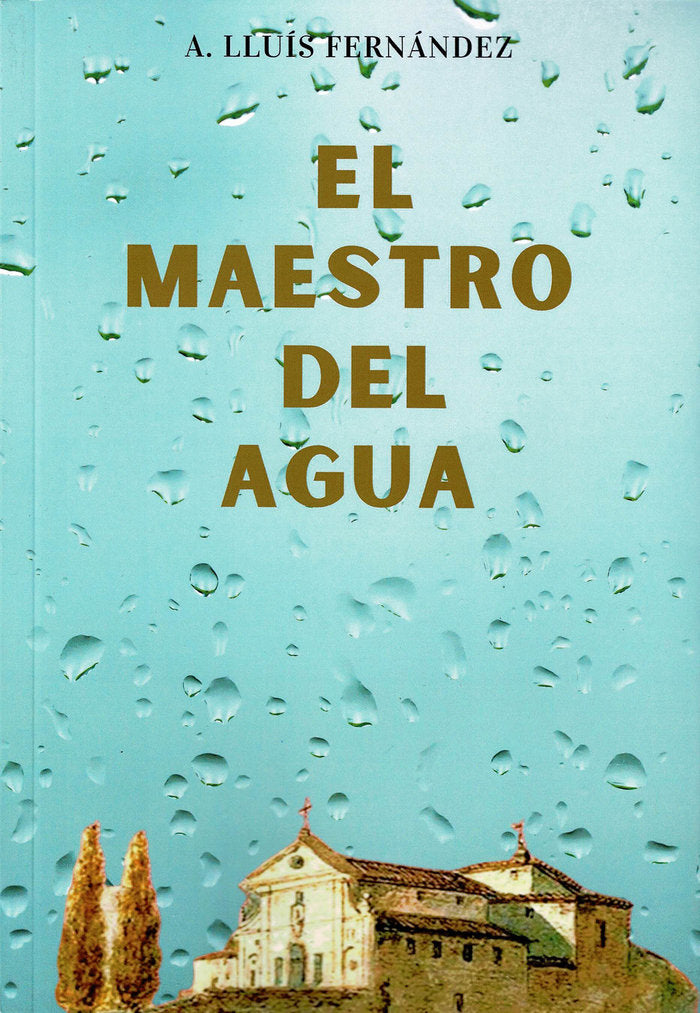 El maestro del agua, de Fernández,A. Lluís | portada del libro