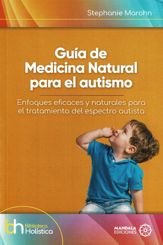 Guía de Medicina Natural para el Autismo, de Marohn, Stephanie | portada del libro