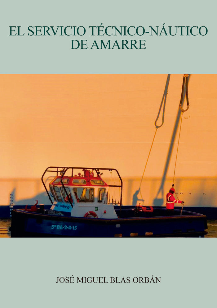 El servicio técnico-náutico de amarre, de Blas Orbán, José Miguel | portada del libro