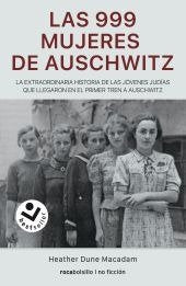 LAS 999 MUJERES DE AUSCHWITZ, de DUNE MACADAM | portada del libro