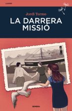 DARRERA MISSIO, LA, de JORDI TORMO | portada del libro