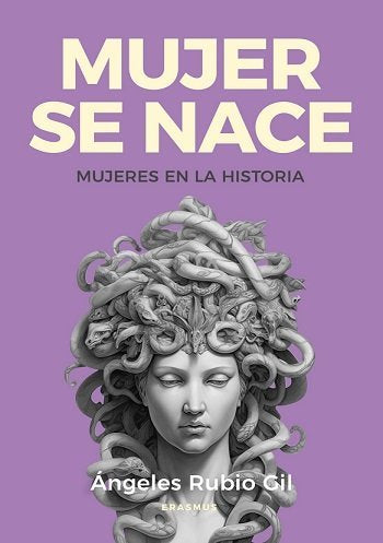 MUJER SE NACE, de RUBIO GIL,MARIA ANGELES | portada del libro