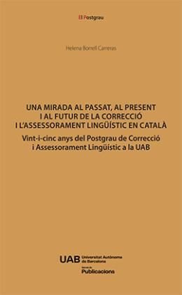 UNA MIRADA AL PASSAT, AL PRESENT I AL FUTUR DE LA CORRECCIO I L?ASSESSORAMENT LI, de HELENA BORRELL CARRERAS, | portada del l