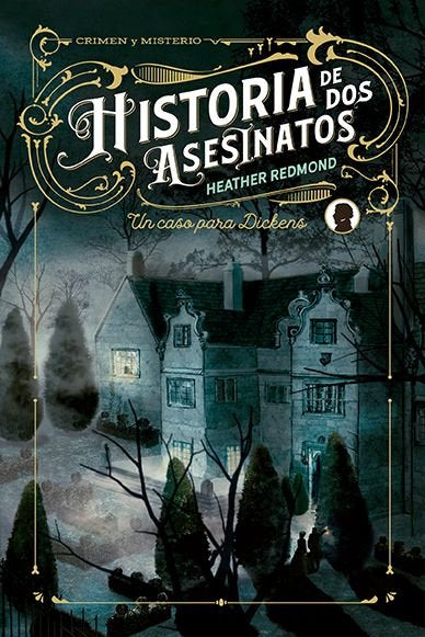 HISTORIA DE DOS ASESINATOS, de REDMOND, HEATHER | portada del libro