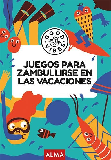 JUEGOS PARA ZAMBULLIRSE EN LAS VACACIONES (GOOD VIBES), de GALLO, PABLO | portada del libro