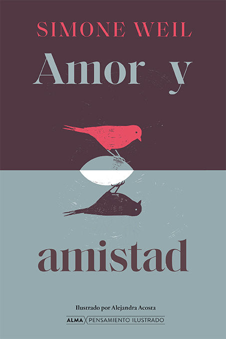 AMOR Y AMISTAD, de WEIL, SIMONE | portada del libro