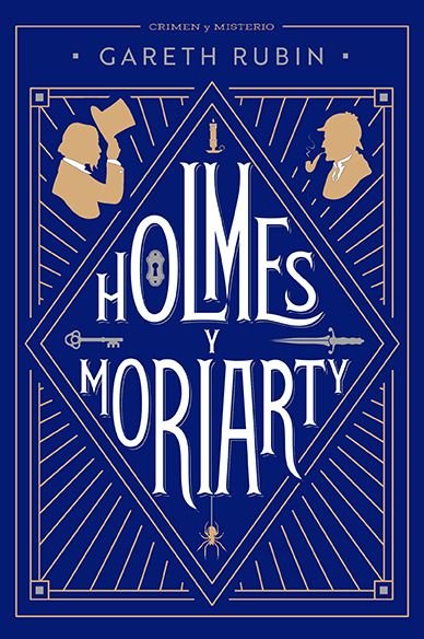 HOLMES Y MORIARTY, de RUBIN, GARETH | portada del libro