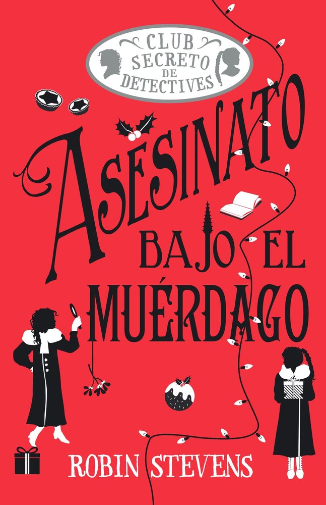 ASESINATO BAJO EL MUERDAGO (COZY MYSTERY JUVENIL), de STEVENS, ROBIN | portada del libro
