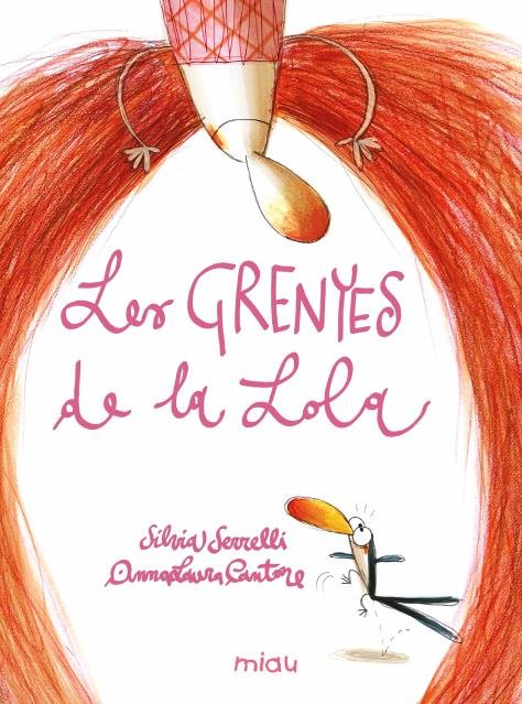 Les grenyes de la Lola, de CANTONE,ANNALAURA | portada del libro