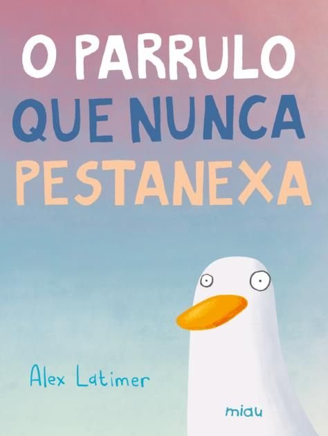 O parrulo que nunca pestanexa, de LATIMER,ALEX | portada del libro